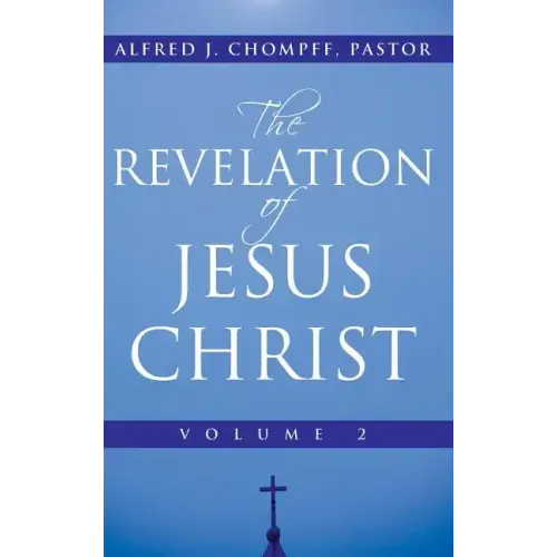 The Revelation of Jesus Christ: Volume 2
