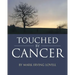 Touched by Cancer