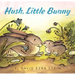 Hush, Little Bunny