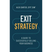 Exit Strategy: A Guide to Successfully Selling Your Business