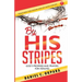 By His Stripes: God's Promises & Prayers for Healing