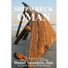 Shipwreck in Oman: A Journal of the Travels and Sufferings of Daniel Saunders, Jun