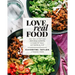 Love Real Food: More Than 100 Feel-Good Vegetarian Favorites to Delight the Senses and Nourish the Body: A Cookbook