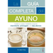 Guia Completa del Ayuno, La