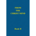 From the Christ Mind, Book II