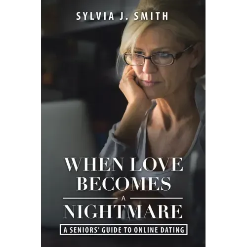 When Love Becomes a Nightmare: A Seniors' Guide to Online Dating