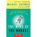 The Mind of the Market: How Biology and Psychology Shape Our Economic Lives