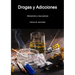 Drogas y Adicciones, medicamentos y otras sustancias