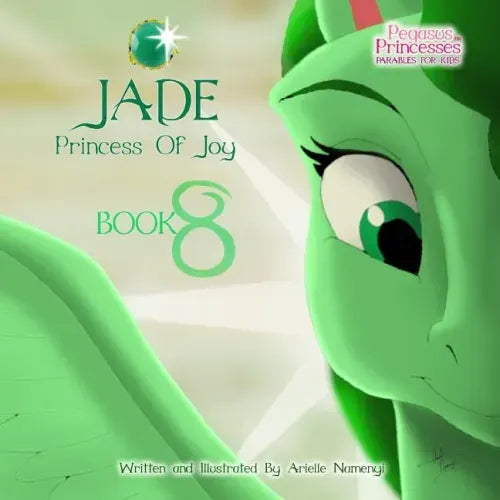 Pegasus Princesses Volume 8: Jade Princess of Joy