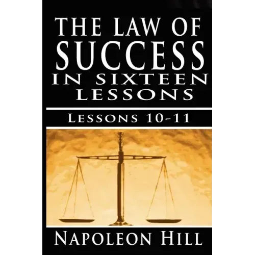 The Law of Success, Volume X & XI: Pleasing Personality & Accurate Thought