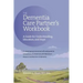 The Dementia Care Partner's Workbook: A Guide for Understanding, Education, and Hope