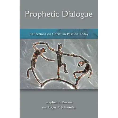 Prophetic Dialogue: Reflections on Christian Mission Today