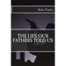 The Lies our Fathers Told Us