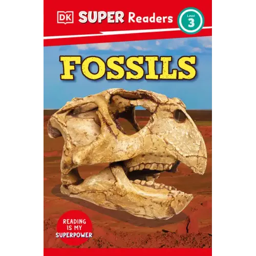 DK Super Readers Level 3 Fossils