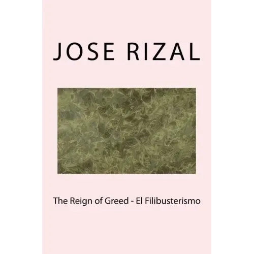 The Reign of Greed - El Filibusterismo
