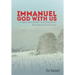 Immanuel, God with Us