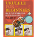 Ukulele for Beginners: How to Play Ukulele in Easy-To-Follow Steps
