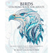 Birds Coloring Book For Adults: An Adult Coloring Book Of 40 Birds in a Range of Styles and Ornate Patterns