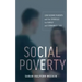 Social Poverty: Low-Income Parents and the Struggle for Family and Community Ties