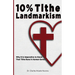10% Tithe Landmarkism: Why it is Imperative to Know That Tithe Runs in Human Genes