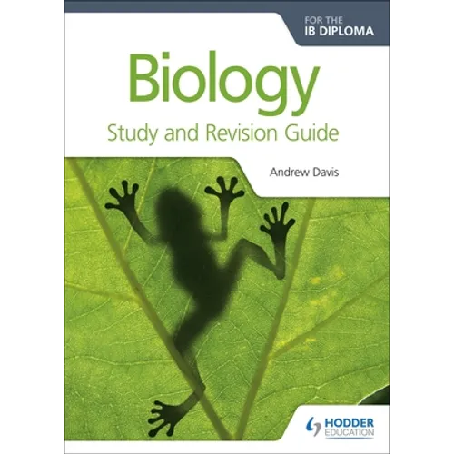 Biology for the IB Diploma Study and Revision Guide: Hodder Education Group