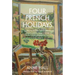Four French Holidays: Daphne Du Maurier, Stella Gibbons, Rumer Godden, Margery Sharp and Their Novels Inspired by France