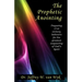 The Prophetic Anointing: Preparing 21st century believers for the greatest outpouring of God's Spirit