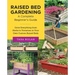 Raised Bed Gardening: A Complete Beginner's Guide: Grow Everything from Herbs to Tomatoes in Your Own Custom Raised Beds