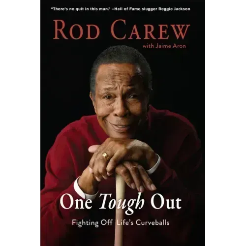 Rod Carew: One Tough Out