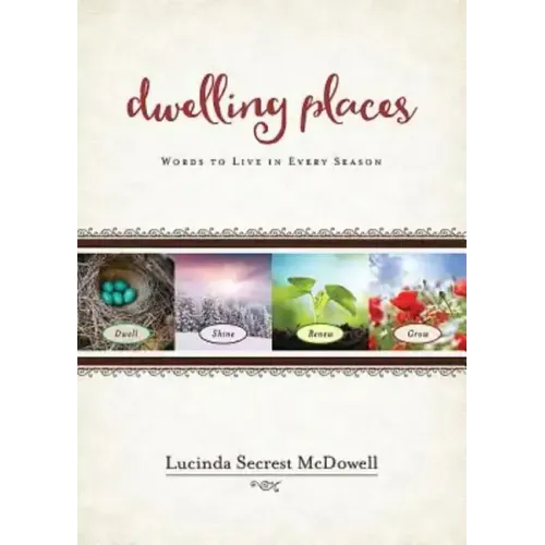 Dwelling Places: Words to Live in Every Season