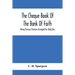 The Cheque Book Of The Bank Of Faith; Being Precious Promises Arranged For Daily Use
