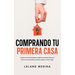 Comprando tu Primera Casa: Descubre los Pasos Esenciales y Preguntas que Debes Hacer para Evitar Errores Catastróficos antes de Comprar tu Primer Hoga