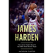 James Harden: How James Harden Became the Most Electric Player in the NBA