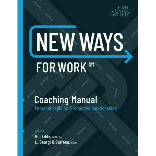 New Ways for Work: Coaching Manual: Personal Skills for Productive Relationships