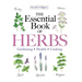 Reader's Digest the Essential Book of Herbs: Gardening * Health * Cooking