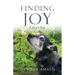 Finding Joy: A Dog's Tale