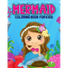 Mermaid Coloring Book for Kids: A Coloring Book for Toddler/ Preschooler and Kids Ages 4-8