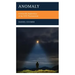 Anomaly: A Scientific Exploration of the UFO Phenomenon
