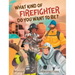 What Kind of Firefighter Do You Want to Be?