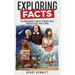Exploring Facts: Extraordinary Stories & Weird Facts from History Trivia Book