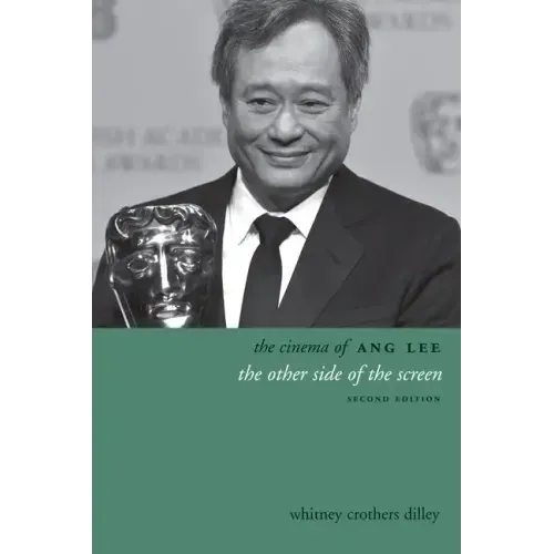 The Cinema of Ang Lee: The Other Side of the Screen