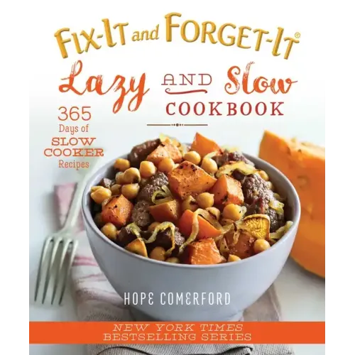 Fix-It and Forget-It Lazy and Slow Cookbook: 365 Days of Slow Cooker Recipes