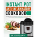 Instant Pot Anti-Inflammatory Cookbook: The Complete Guide of Anti-Inflammatory Diet and Instant Pot Cooking Recipes Cookbook to Lose Weight Fast, Dec