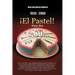 1920-2000 El Pastel! Parte DOS: En Un Solo Libro, Ocho Decadas del Narcotrafico En Mexico Con Declaraciones Ministeriales y Testimonios de Algunos de