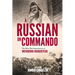 A RUSSIAN ON COMMANDO - The Boer War Experiences of Yevgeny Avgustus