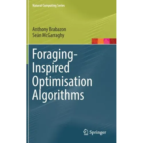 Foraging-Inspired Optimisation Algorithms