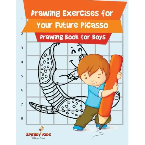 Drawing Exercises for Your Future Picasso: Drawing Book for Boys