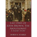 Last Days of John Brown, The Abolitionist: A Short Story