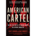 American Cartel: Inside the Battle to Bring Down the Opioid Industry