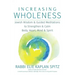 Increasing Wholeness: Jewish Wisdom and Guided Meditations to Strengthen and Calm Body, Heart, Mind and Spirit